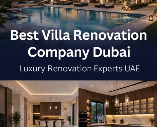 best villa renovation company Dubai luxury renovation experts UAE